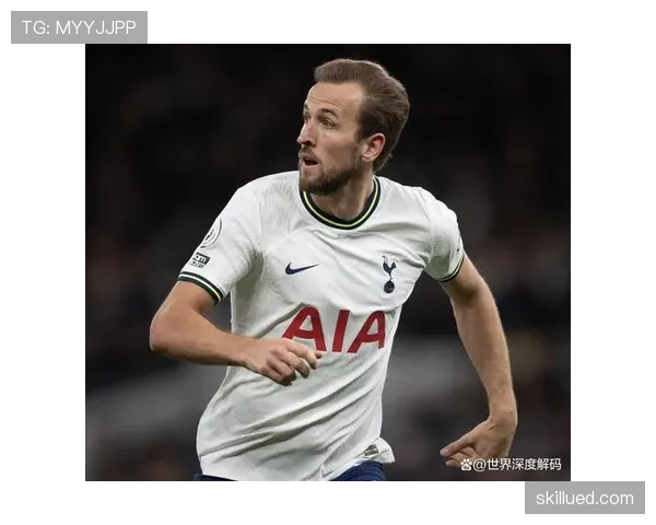 凯恩在国家队体系中的战术适配性：角色定位与进攻效率的深度解析